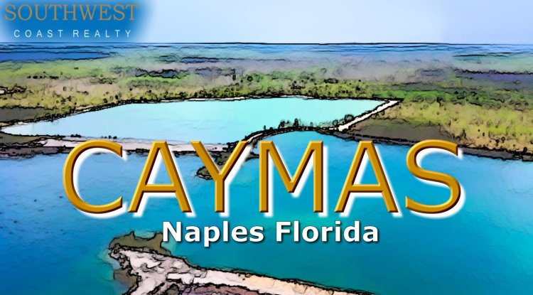 CAYMAS  Naples Florida real estate news